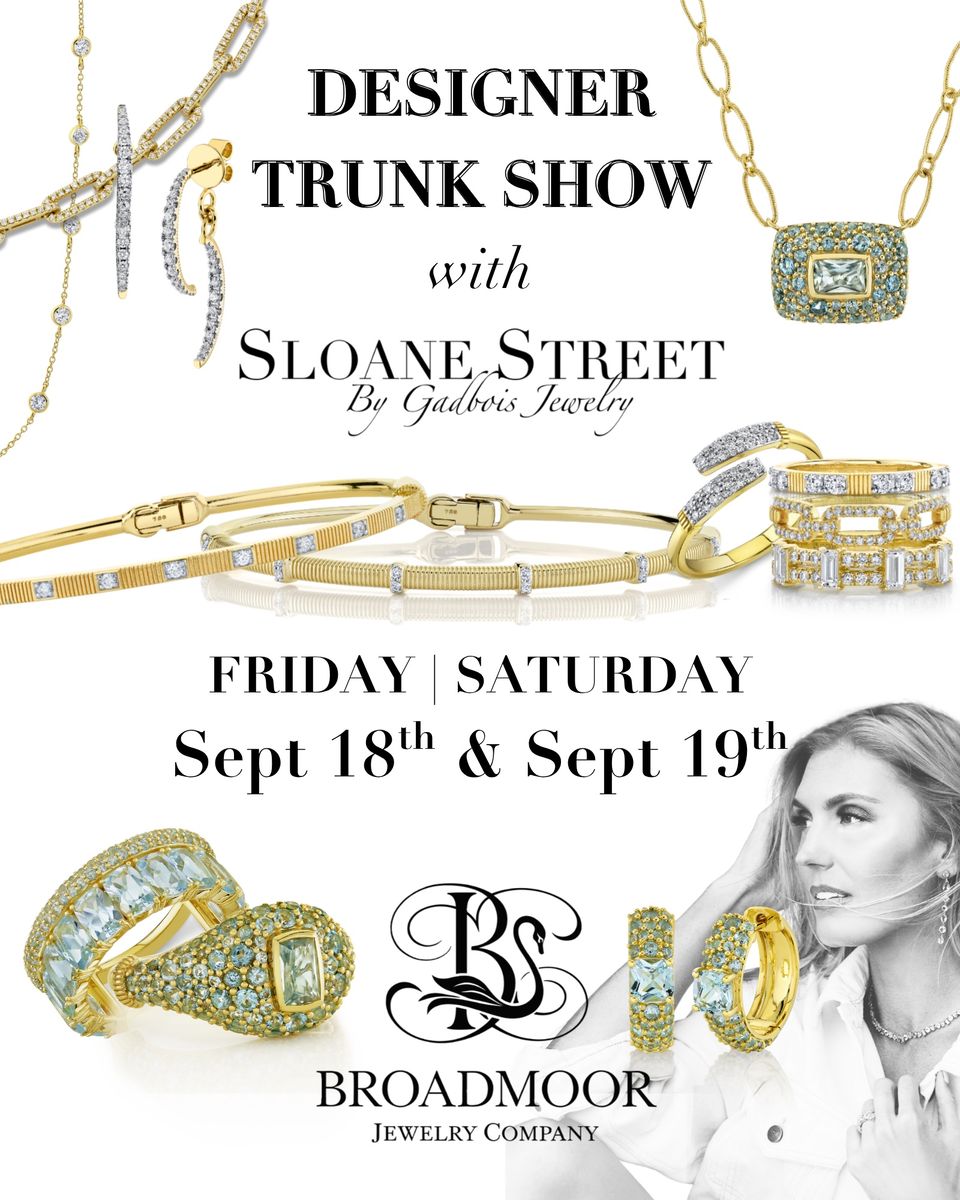Designer trunk show flyer: Sloane Street by Gadbois Jewelry at Broadmoor Jewelry Company, Friday and Saturday, September 18 and 19